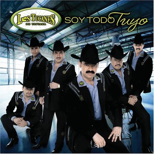 Tucanes De Tijuana (CD Soy Todo Tuyo) UMD-1296 OB