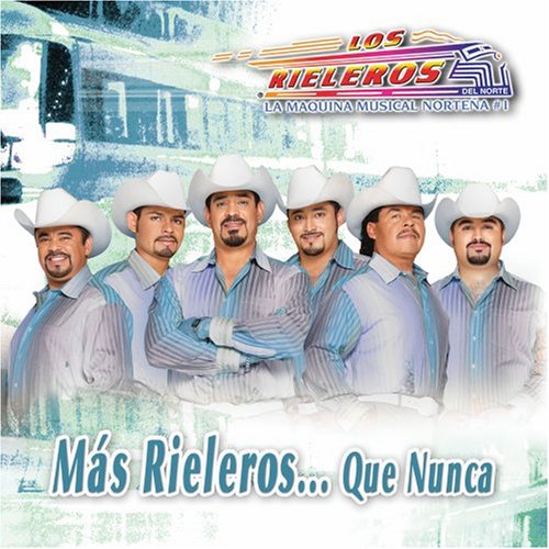 Rieleros Del Norte (CD Mas Rieleros Que Nunca) UMDUS-3499 OB