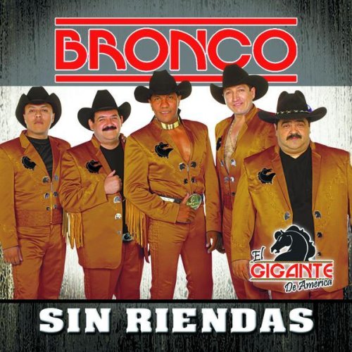 Bronco El Gigante De America (CD Sin Riendas) FONO-51485 OB