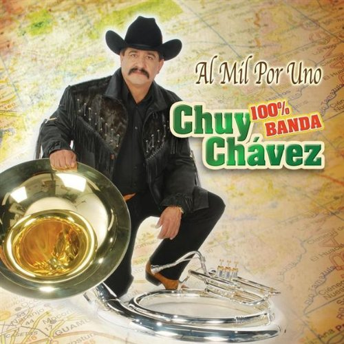 Chuy Chavez (CD Al Mil Por Uno, 100% Banda) 094637292822 n/az