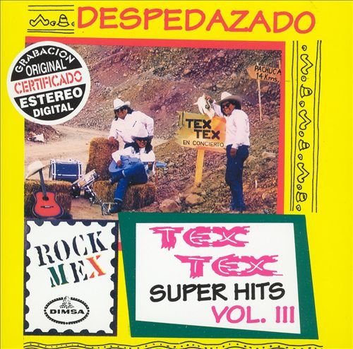 Tex Tex (CD Super Hits Despedazado, Vol 3) Dcn-13463