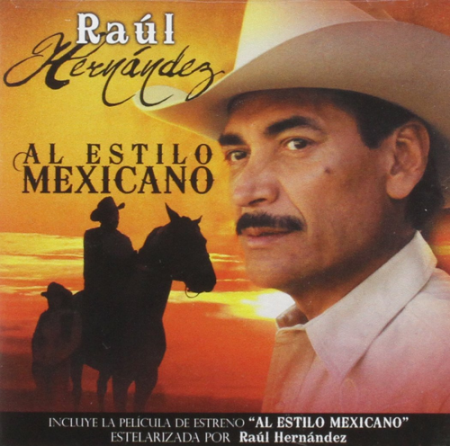 Raul Hernandez (Al Estilo Mexicano, CD+DVD Movie) 808835343008