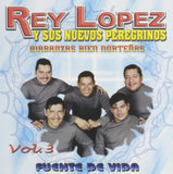 Rey Lopez Y Sus Nuevos Peregrinos (CD Vol#3 Fuente De Vida) AM-172 CH