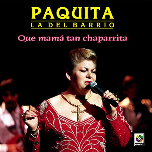 Paquita La Del Barrio (CD Que Mama Tan Chaparrita) CDP-73340 Ob N/Az
