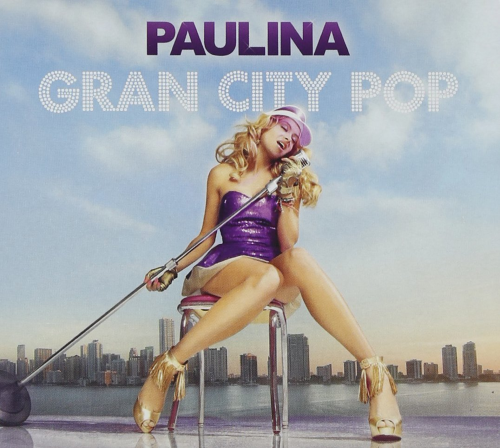 Paulina Rubio (Gran City Pop, CD+DVD) 602527048673