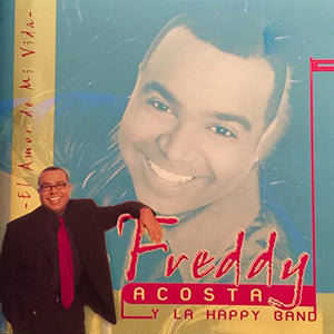 Freddy Acosta Happy Band (CD El Amor De Mi Vida) Lide-50053 N/AZ