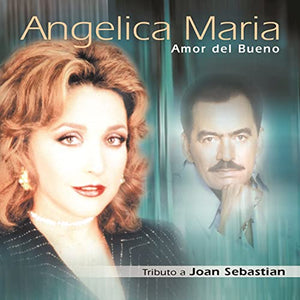 Angelica Maria (CD Amor Del Bueno: Tributo a Joan Sebastian) OLE-97119 O