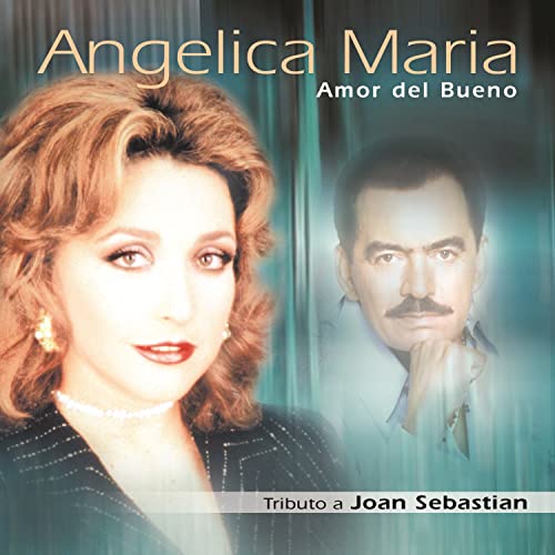 Angelica Maria (CD Amor Del Bueno: Tributo a Joan Sebastian) OLE-97119 O