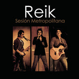Reik (CD-DVD Sesion Metropolitana, En Vivo) NORTE-85110 OB N/AZ