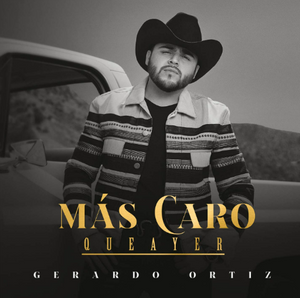 Gerardo Ortiz (CD Mas Caro Que Ayer) 74205