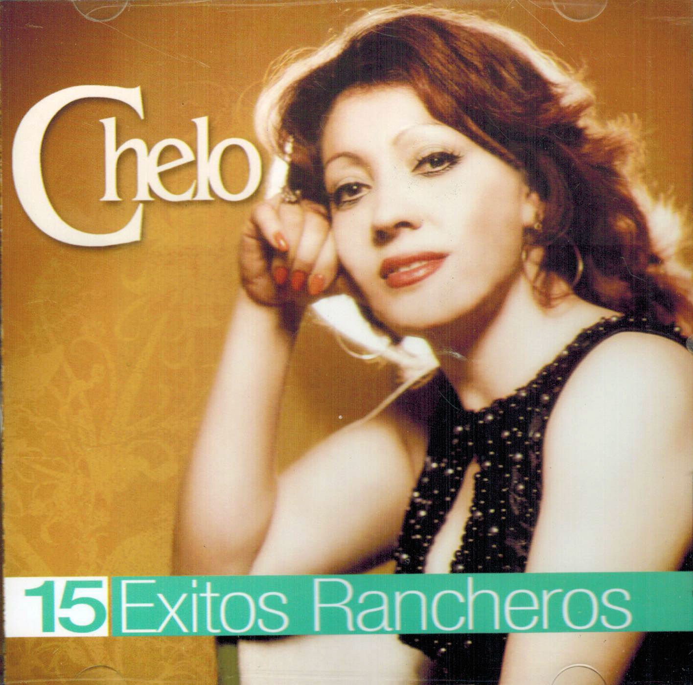 Chelo CD 15 Exitos Rancheros CSW 4220 OB Musica Tierra Caliente