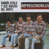Ramon Ayala y sus Bravos del Norte (CD Imprescindibles) 602537840885