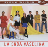 Onda Vaselina (2CDs La Mas Completa Coleccion) Universal-602527205700
