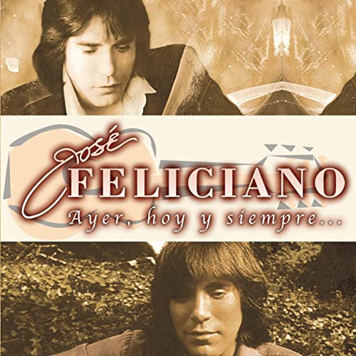 Jose Feliciano (CD Ayer, Hoy Y Siempre) UMLU-11005 OB N/AZ
