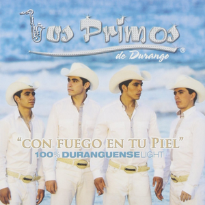 Primos de Durango (CD Con Fuego En Tu Piel: 100% Duranguense Light) 890573014623 n/az