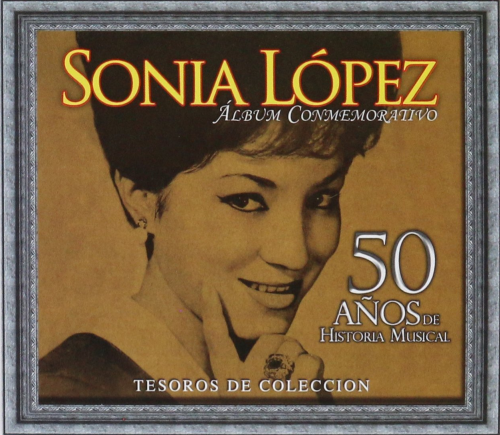 Sonia Lopez (TesorosColeccion 3CDs, 50AnosHistoriaMusical) 886979785328