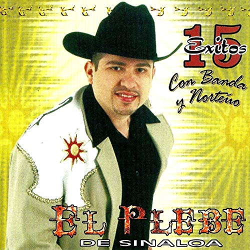 Plebe de Sinaloa (CD 15 Exitos Con Banda y Norteno) Arp-2012