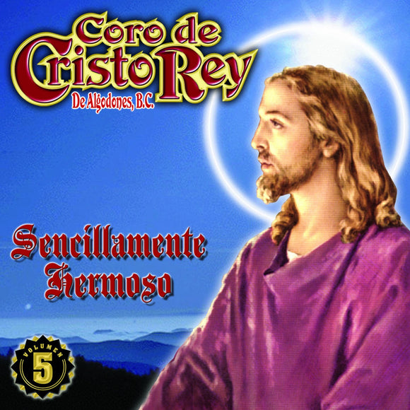 Coro de Cristo Rey (CD Vol#5 Sencillamente Hermoso) AJRCD-247