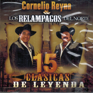 Cornelio Reyna Y Los Relampagos Del Norte (CD 15 Clasicas De Leyenda ) Fonovisa-050-6035 n/az