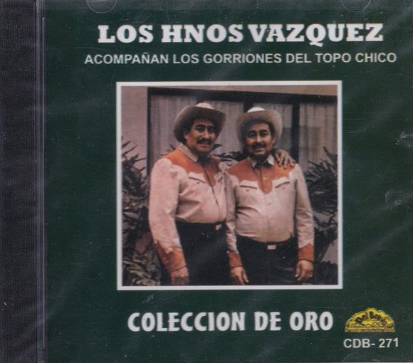 Hermanos Vazquez/Gorriones Topo Chico (CD Coleccion De Oro:) CDB-271 OB