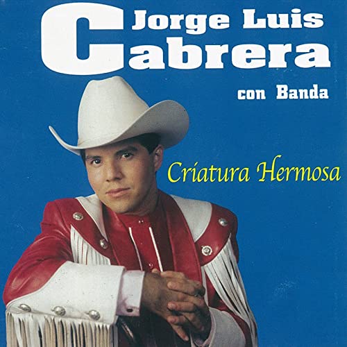 Jorge Luis Cabrera (CD Criatura Hermosa, Con Banda) BCDP-348