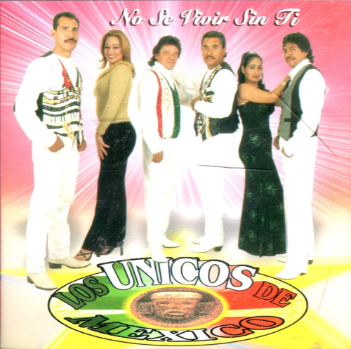 Unicos De Mexico (CD No Se Vivir Sin Ti) Arp-2010 OB