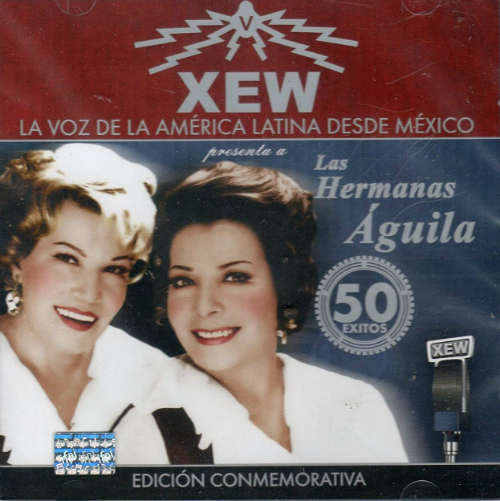 Hermanas Aguila (2CD XEW 50 Exitos Edicion Conmemorativa) WEA-314156