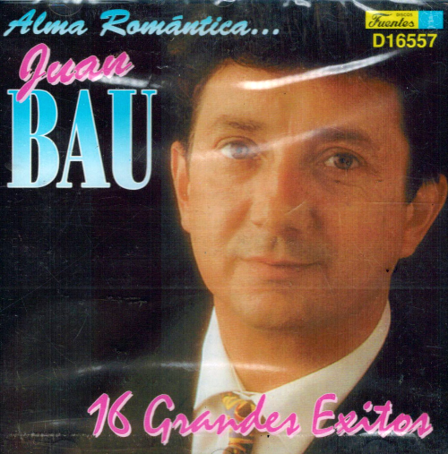 Juan Bau (CD Alma Romantica 16 Grandes Exitos) Fuentes D16557 OB