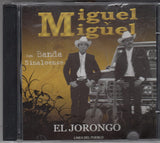 Miguel Y Miguel (CD El Jorongo, con La Banda MM) CDMM-7764 OB