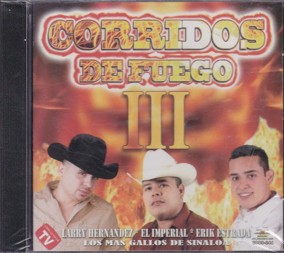 Larry Hernandez, El Imperial, Erik Estrada (CD Corridos De Fuego 3) Cdds-244