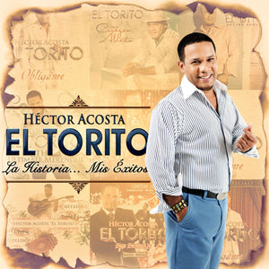 Hector Acosta "El Torito" (CD La Historia, Mis Exitos) UMLU-54550 OB/N/AZ