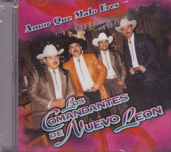 Comandantes De Nuevo Leon (CD Amor Que Malo Eres) ZR-0376 OB