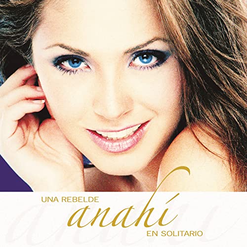 Anahí (CD Una Rebelde En Solitario) FONO-52680 N/AZ  O