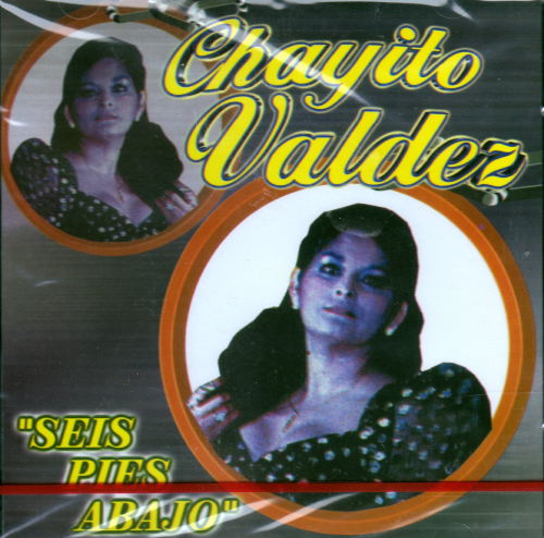 Chayito Valdez (CD Seis Pies Abajo) DL-621