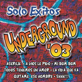 Underground "03 (CD Solo Exitos, Varios Artistas) MRK-87635