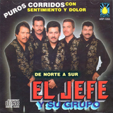 Jefe Y Su Grupo (CD Puros Corridos Con Sentimiento Y Dolor - De Norte a Sur) Arp-1055 OB