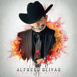 Alfredo Olivas (CD El Dia de los Muertos, CD) 850005584162 n/az