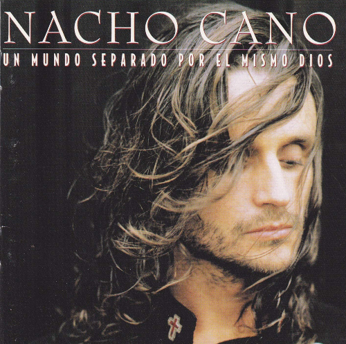 Nacho Cano (CD Un Mundo Separado Por El Mismo Dios) 724384031725 N/AZ