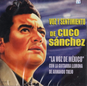 Cuco Sanchez (CD Voz Y Sentimiento de...Guitarra Llorona de: Armando Trejo) 91096