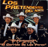 Pretendientes Del Norte (CD El Fantasma Y El Corrido De Los Perez) D.L.-337