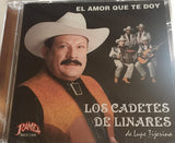 Cadetes De Linares/Lupe Tijerina (CD El Amor Que Te Doy)) RACD-1446 OB