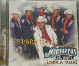 Marineros Del Norte (CD Chula Mija - Es Para Ti) UR-14079 OB