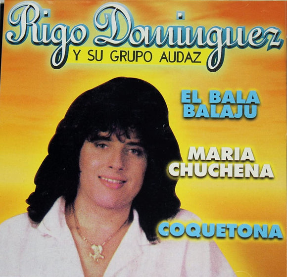 Rigo Dominguez/Grupo Audaz (CD El Bala Balaju) DL-725 OB