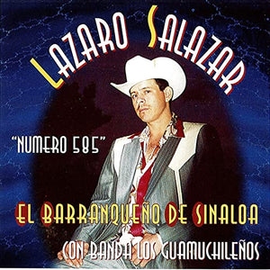 Lazaro Salazar "El Barranqueno De Sinaloa" (CD Numero 585) DL-409