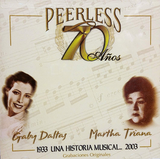 Gaby Daltas - Martha Triana (CD Peerless 70 Anos Una Historia Musical) 825646053827 n/az