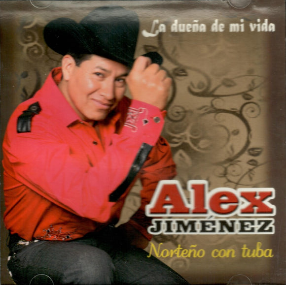 Alex Jimenez (CD La Duena de Mi Vida, Con Tuba y Norteno) CAN-974 CH