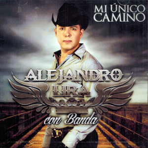 Alejandro Lira (CD Mi Unico Camino ) 820103494441