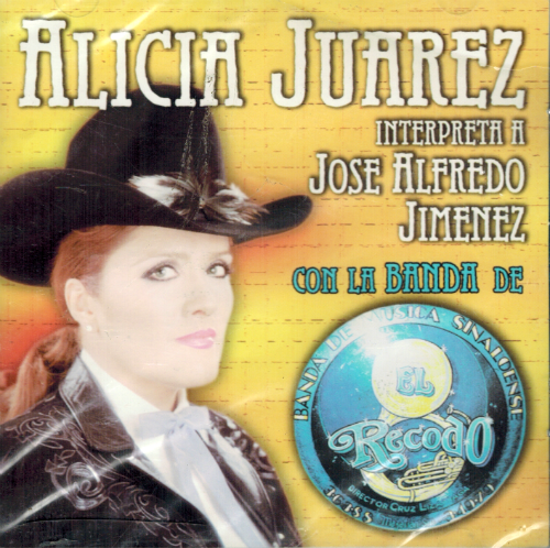 Alicia Juarez (CD Interpreta a Jose Alfredo Con Banda El Recodo) Uscd-12027