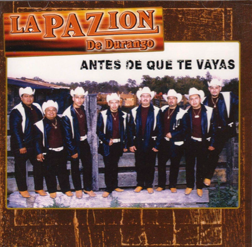Pazion de Durango (CD Antes de que te Vayas) Cm-1103