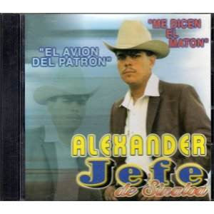 Alexander El Jefe de Sinaloa (CD El Avion del Patron DL-606)